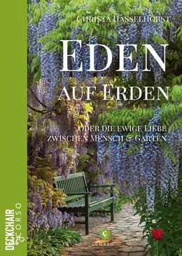 Abbildung von Hasselhorst | Eden auf Erden: Die Liebe zwischen Mensch und Garten | 1. Auflage | 2020 | beck-shop.de