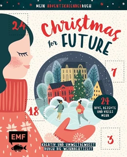 Abbildung von Mein Adventskalender-Buch: Christmas for Future - Kreativ und umweltbewusst durch die Weihnachtszeit | 1. Auflage | 2020 | beck-shop.de