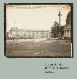 Abbildung von Nierhaus | Ein Architekt als Medienstratege. Otto Wagner und die Fotografie | 1. Auflage | 2020 | beck-shop.de