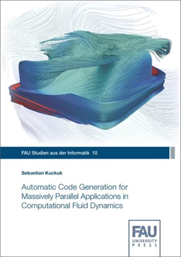 Abbildung von Kuckuk | Automatic Code Generation for Massively Parallel Applications in Computational Fluid Dynamics | 1. Auflage | 2019 | beck-shop.de