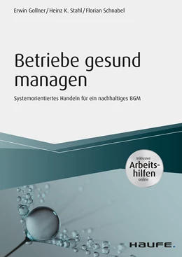 Abbildung von Gollner / Stahl | Betriebe gesund managen - inkl. Arbeitshilfen online | 1. Auflage | 2020 | beck-shop.de