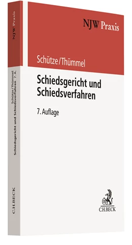 Abbildung von Schütze / Thümmel | Schiedsgericht und Schiedsverfahren | 7. Auflage | 2021 | Band 54 | beck-shop.de
