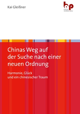 Abbildung von Gleißner | Chinas Weg auf der Suche nach einer neuen Ordnung | 1. Auflage | 2022 | beck-shop.de