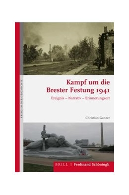 Abbildung von Ganzer | Kampf um die Brester Festung 1941 | 1. Auflage | 2020 | beck-shop.de