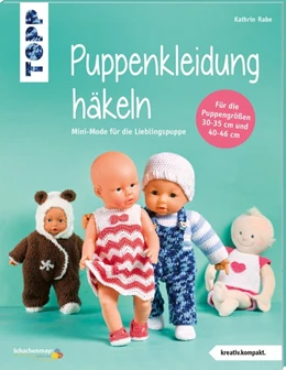 Abbildung von Rabe | Puppenkleidung häkeln (kreativ.kompakt.) | 1. Auflage | 2020 | beck-shop.de