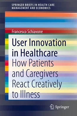 Abbildung von Schiavone | User Innovation in Healthcare | 1. Auflage | 2020 | beck-shop.de