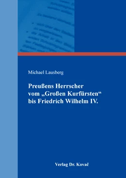Abbildung von Lausberg | Preußens Herrscher vom „Großen Kurfürsten“ bis Friedrich Wilhelm IV. | 1. Auflage | 2020 | 103 | beck-shop.de