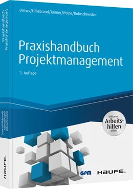 Abbildung von Drews / Hillebrand | Praxishandbuch Projektmanagement - inkl. Arbeitshilfen online | 3. Auflage | 2021 | 00415 | beck-shop.de