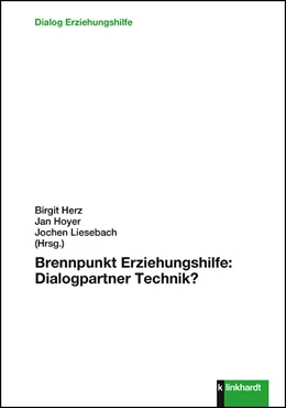 Abbildung von Herz / Hoyer | Brennpunkt Erziehungshilfe: Dialogpartner Technik? | 1. Auflage | 2020 | beck-shop.de