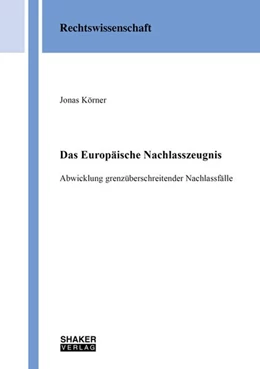 Abbildung von Körner | Das Europäische Nachlasszeugnis | 1. Auflage | 2020 | beck-shop.de
