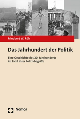 Abbildung von Rüb | Das Jahrhundert der Politik | 1. Auflage | 2020 | beck-shop.de