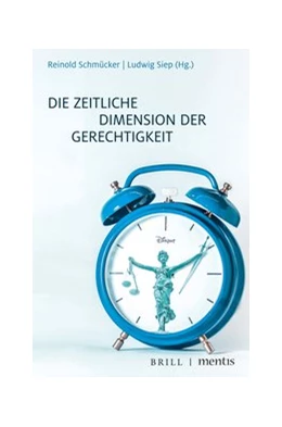 Abbildung von Schmücker / Siep | Die zeitliche Dimension der Gerechtigkeit | 1. Auflage | 2020 | beck-shop.de