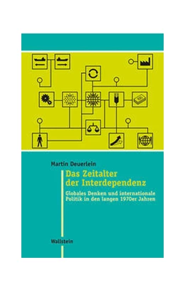 Abbildung von Deuerlein | Das Zeitalter der Interdependenz | 1. Auflage | 2020 | beck-shop.de