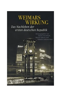 Abbildung von Hochmuth / Sabrow | Weimars Wirkung | 1. Auflage | 2020 | beck-shop.de