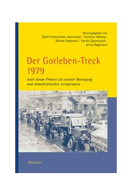 Abbildung von Schmiechen-Ackermann / Hellwig | Der Gorleben-Treck 1979 | 1. Auflage | 2020 | beck-shop.de
