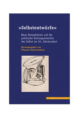 Abbildung von Siebeneichner | »Selbstentwürfe« | 1. Auflage | 2021 | beck-shop.de