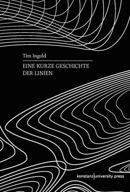 Abbildung von Ingold | Eine kurze Geschichte der Linien | 1. Auflage | 2021 | beck-shop.de