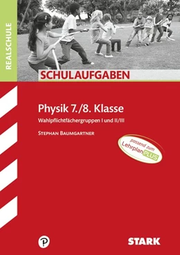 Abbildung von Baumgartner | STARK Schulaufgaben Realschule - Physik 7./8. Klasse | 1. Auflage | 2020 | beck-shop.de
