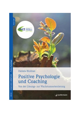 Abbildung von Blickhan | Positive Psychologie und Coaching | 1. Auflage | 2021 | beck-shop.de