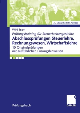 Abbildung von Team / Raabe | Abschlussprüfungen Steuerlehre, Rechnungswesen, Wirtschaftslehre | 3. Auflage | 2015 | beck-shop.de