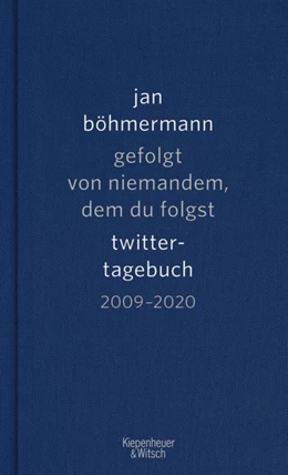 Abbildung von Böhmermann | Gefolgt von niemandem, dem du folgst | 1. Auflage | 2021 | beck-shop.de