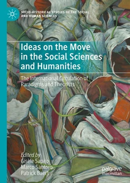 Abbildung von Sapiro / Santoro | Ideas on the Move in the Social Sciences and Humanities | 1. Auflage | 2020 | beck-shop.de