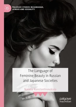 Abbildung von Konstantinovskaia | The Language of Feminine Beauty in Russian and Japanese Societies | 1. Auflage | 2020 | beck-shop.de