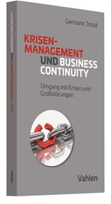 Abbildung von Jossé | Krisenmanagement und Business Continuity - Umgang mit Krisen und Großstörungen | 2020 | beck-shop.de