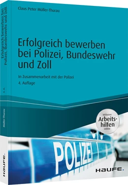 Abbildung von Müller-Thurau | Erfolgreich bewerben bei Polizei, Bundeswehr und Zoll - inkl. Arbeitshilfen online | 4. Auflage | 2020 | beck-shop.de
