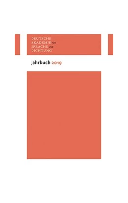 Abbildung von Deutsche Akademie für Sprache und Dichtung zu Darmstadt | Deutsche Akademie für Sprache und Dichtung zu Darmstadt. Jahrbuch 2019 | 1. Auflage | 2020 | beck-shop.de