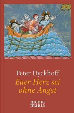 Abbildung von Dyckhoff | Euer Herz sei ohne Angst | 1. Auflage | 2020 | beck-shop.de
