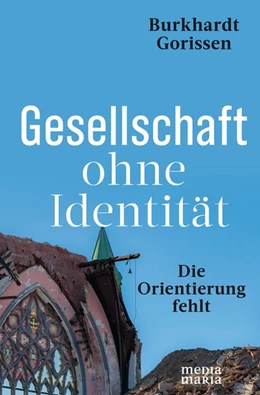 Abbildung von Gorissen | Gesellschaft ohne Identität | 1. Auflage | 2020 | beck-shop.de