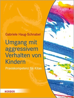 Abbildung von Haug-Schnabel | Umgang mit aggressivem Verhalten von Kindern | 1. Auflage | 2020 | beck-shop.de