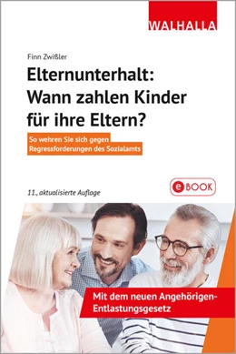 Abbildung von Zwißler | Elternunterhalt: Wann zahlen Kinder für ihre Eltern? | 11. Auflage | 2020 | beck-shop.de