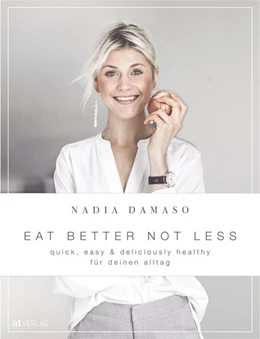Abbildung von Damaso | EAT BETTER NOT LESS - delicious & healthy | 1. Auflage | 2020 | beck-shop.de