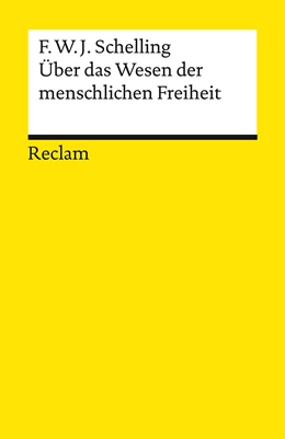 Abbildung von Schelling / Wetz | Über das Wesen der menschlichen Freiheit | 1. Auflage | 2021 | beck-shop.de