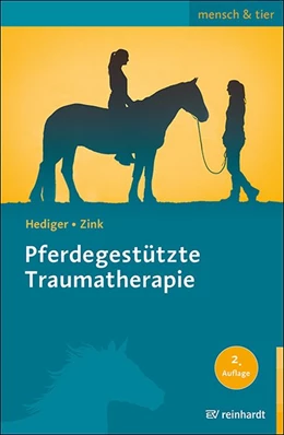 Abbildung von Hediger / Zink | Pferdegestützte Traumatherapie | 2. Auflage | 2020 | beck-shop.de
