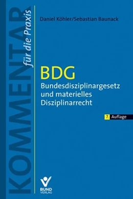Abbildung von Köhler / Baunack | BDG - Bundesdisziplinargesetz und materielles Disziplinargesetz | 7. Auflage | 2020 | beck-shop.de