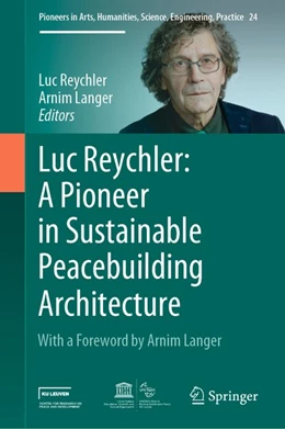 Abbildung von Reychler / Langer | Luc Reychler: A Pioneer in Sustainable Peacebuilding Architecture | 1. Auflage | 2020 | beck-shop.de