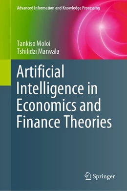 Abbildung von Moloi / Marwala | Artificial Intelligence in Economics and Finance Theories | 1. Auflage | 2020 | beck-shop.de