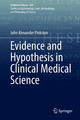 Abbildung von Pinkston | Evidence and Hypothesis in Clinical Medical Science | 1. Auflage | 2020 | beck-shop.de