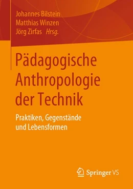Abbildung von Bilstein / Winzen | Pädagogische Anthropologie der Technik | 1. Auflage | 2020 | beck-shop.de
