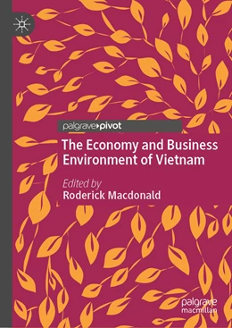 Abbildung von Macdonald | The Economy and Business Environment of Vietnam | 1. Auflage | 2020 | beck-shop.de