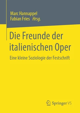 Abbildung von Hannappel / Fries | Die Freunde der italienischen Oper | 1. Auflage | 2020 | beck-shop.de