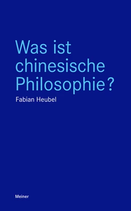 Abbildung von Heubel | Was ist chinesische Philosophie? | 1. Auflage | 2021 | beck-shop.de