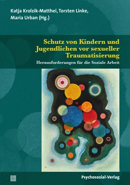 Abbildung von Krolzik-Matthei / Linke | Schutz von Kindern und Jugendlichen vor sexueller Traumatisierung | 1. Auflage | 2020 | beck-shop.de