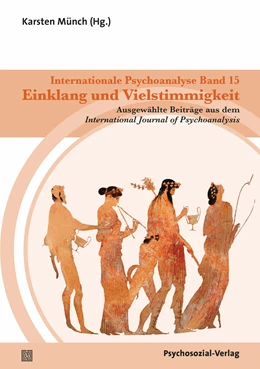 Abbildung von Münch | Internationale Psychoanalyse Band 15: Einklang und Vielstimmigkeit | 1. Auflage | 2020 | beck-shop.de