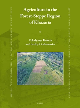 Abbildung von Koloda / Gorbanenko | Agriculture in the Forest-Steppe Region of Khazaria | 1. Auflage | 2020 | beck-shop.de