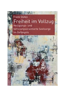Abbildung von Stüfen | Freiheit im Vollzug | 1. Auflage | 2020 | beck-shop.de