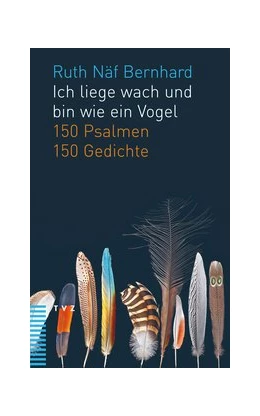 Abbildung von Näf Bernhard | Ich liege wach und bin wie ein Vogel | 1. Auflage | 2020 | beck-shop.de